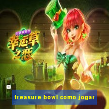 treasure bowl como jogar